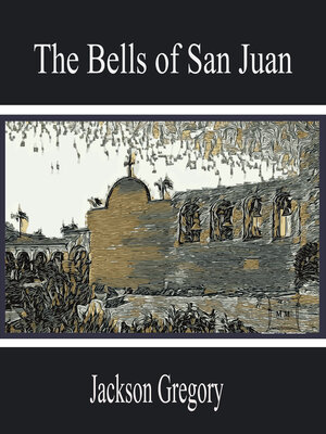 cover image of The Bells of San Juan